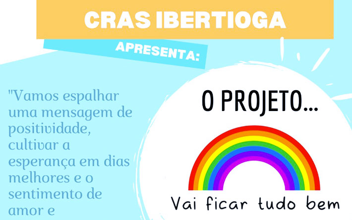 Projeto VAI FICAR TUDO BEM traz mensagens de esperança para os ibertioganos