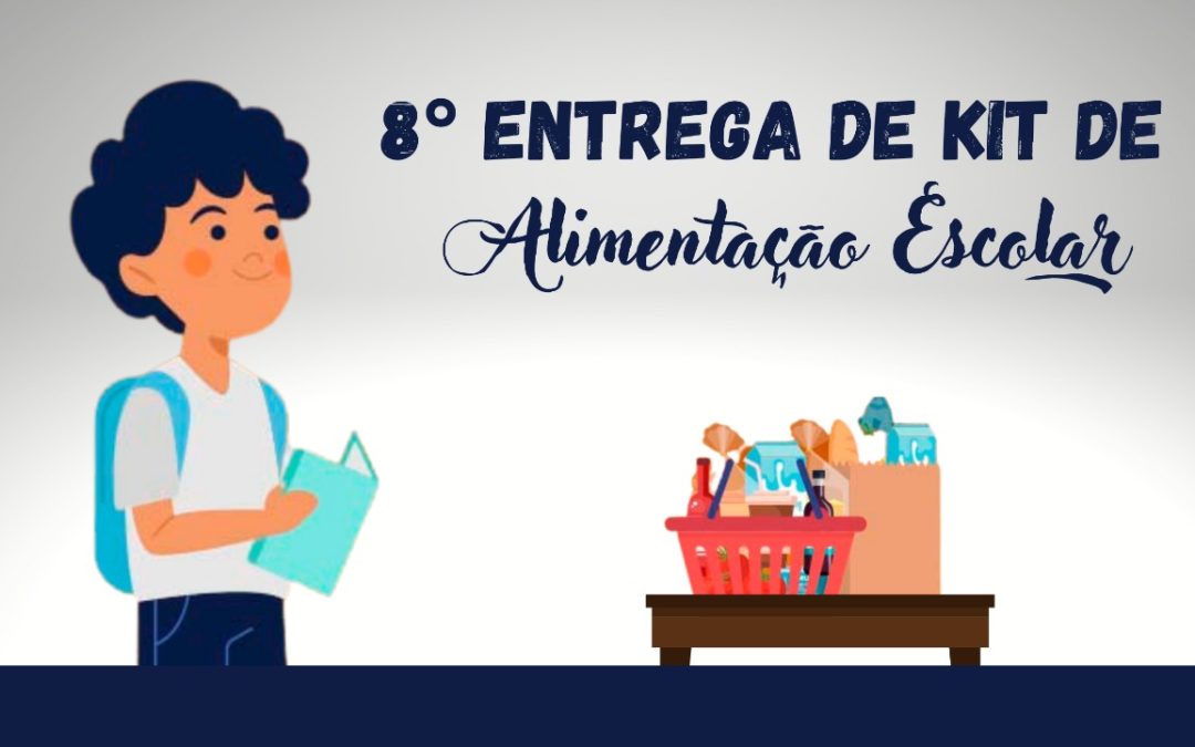 Atenção para a próxima entrega de Kits de Alimentação Escolar
