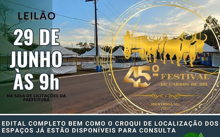 Publicado Edital de Leilão para distribuição de espaços comerciais durante o 45º Festival de Carros de Boi de Ibertioga/MG